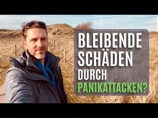 Können Panikattacken bleibende Schäden verursachen?