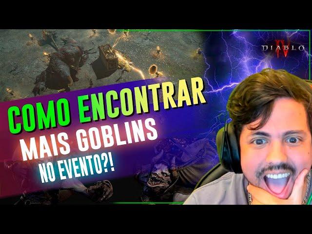 COMO ACHAR MUITOS GOBLINS NO EVENTO - DIABLO 4