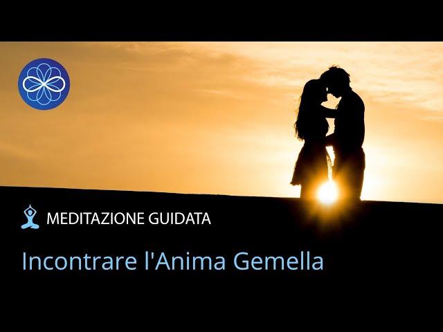 Meditazione guidata per attrarre amore - Incontrare l'anima gemella