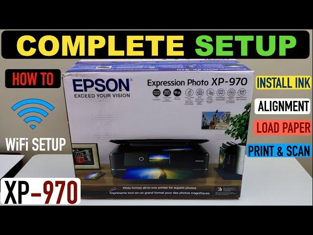 Epson XP 970 Setup, Unboxing, Install Setup Ink, load Paper, Alignment, WiFi Setup & Print Test.