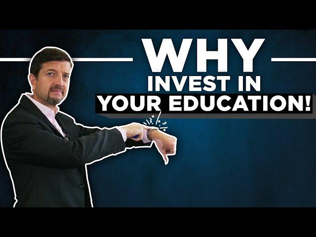 The Importance Of Investing In Your Education!