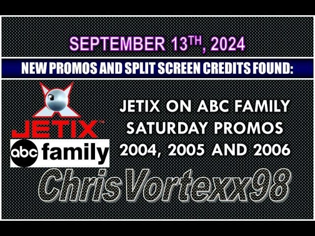 New Promos and Split Screen Credits Foundings: 9-13-2024: Jetix On ABC Family 2004-2006