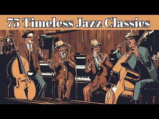 75 Timeless Jazz Classics [Smooth Jazz, Jazz Classics]