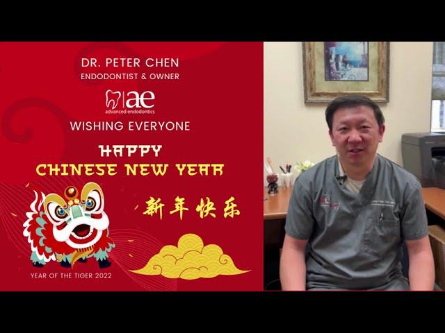 Dr. Peter Chen, Advanced Endodontics 2022 Happy Chinese New Year Greetings
