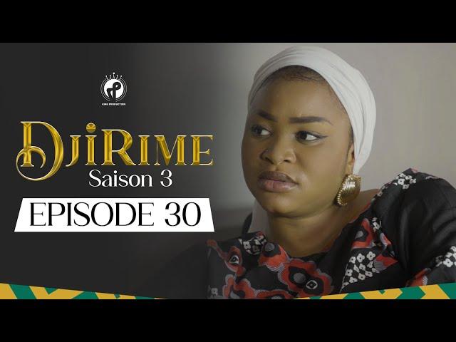 Série - Djirime - Saison 3 - Episode 30