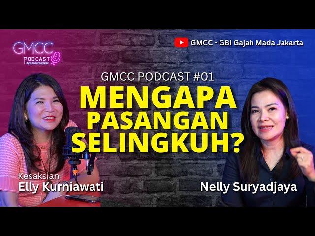 #gmccpodcast #gmcc #gmccberdampak MENGAPA PASANGAN KITA SELINGKUH? Kesaksian Elly Kurniawati