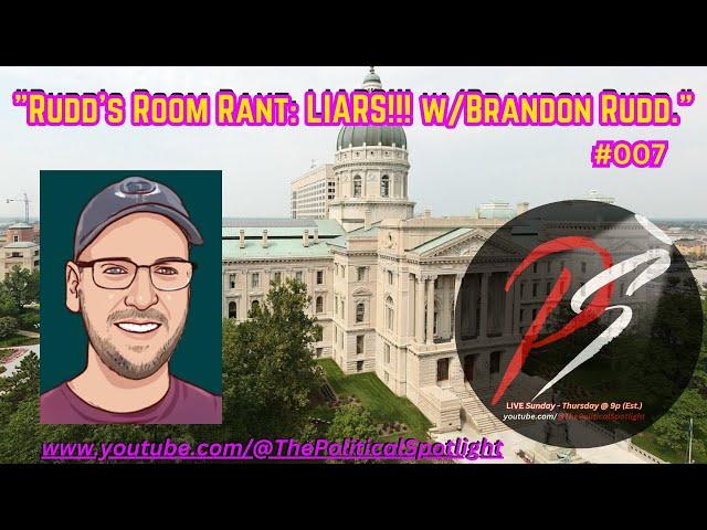 (#007) Rudd's Room Rant: LIARS