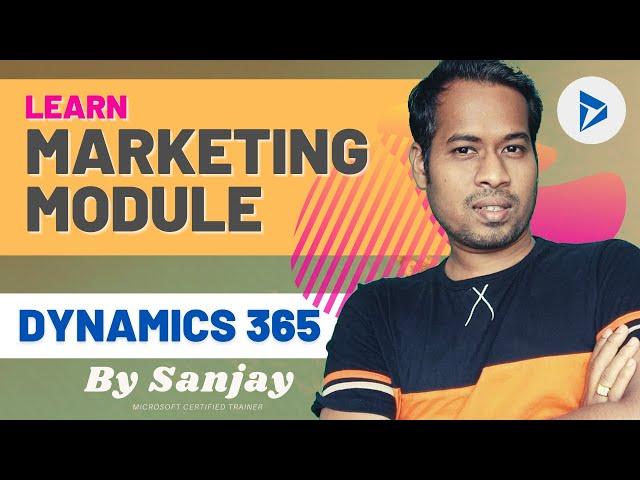 Marketing Module Complete Tutorial Dynamics 365 CE CRM | Step By Step