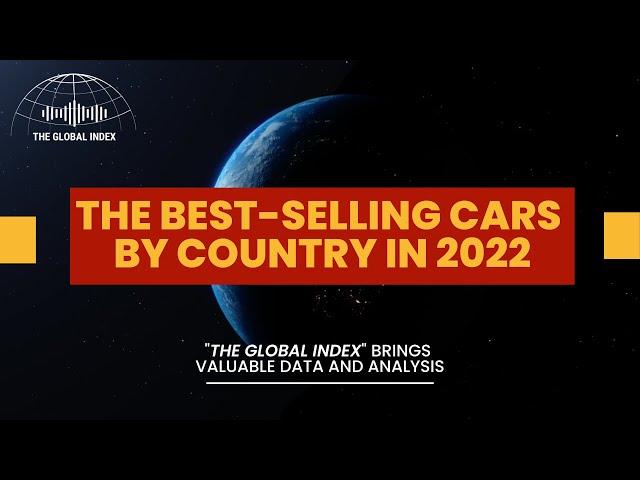 Best Selling Cars by Country in 2022 | The Global Index