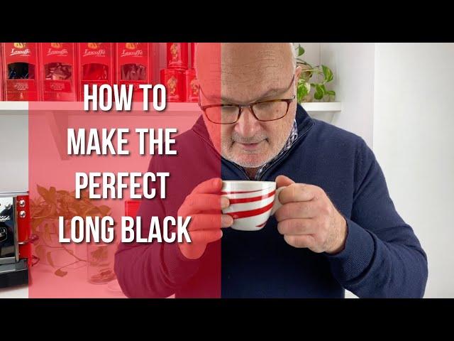 Making The Perfect Long Black