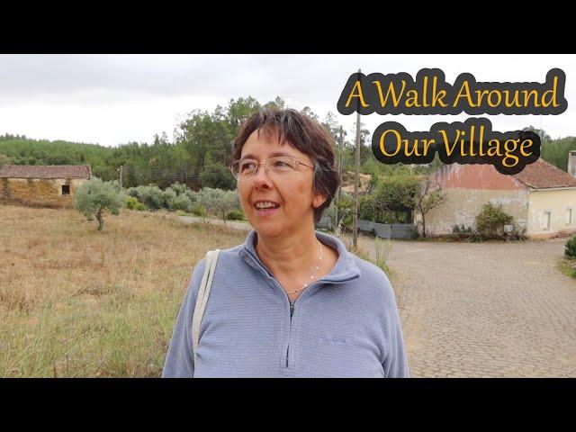 3. A Walk Around Our Tiny Village in Central Portugal