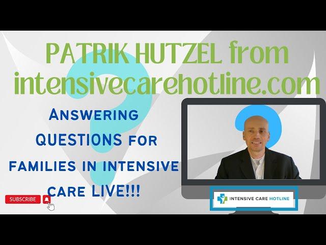 Patrik Hutzel from INTENSIVE CARE HOTLINE answering questions for families in intensive care live!