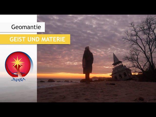 Was ist Geomantie? -  Geist und Materie