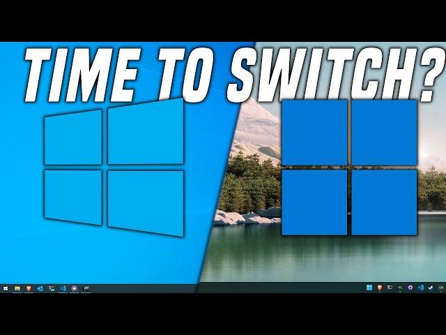 Should you switch from Windows 10 to Windows 11