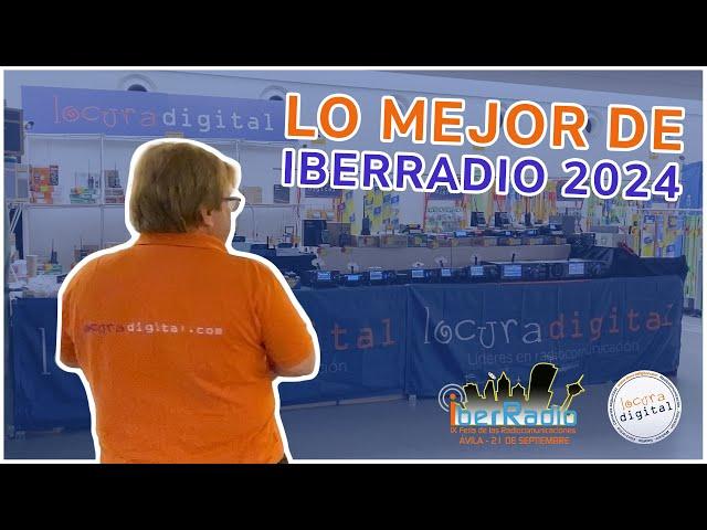 ⭐️ Lo mejor de la feria con LOCURA DIGITAL en IBERRADIO 2024 