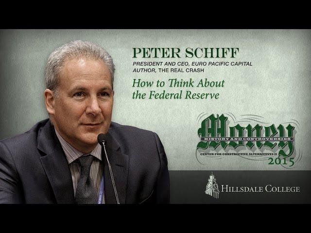 How to Think About the Federal Reserve - Peter Schiff