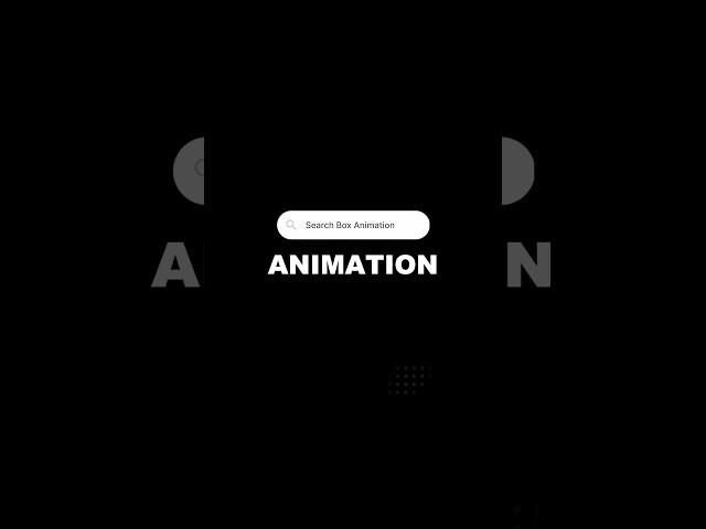 How to get the popular Search Box Animation! 