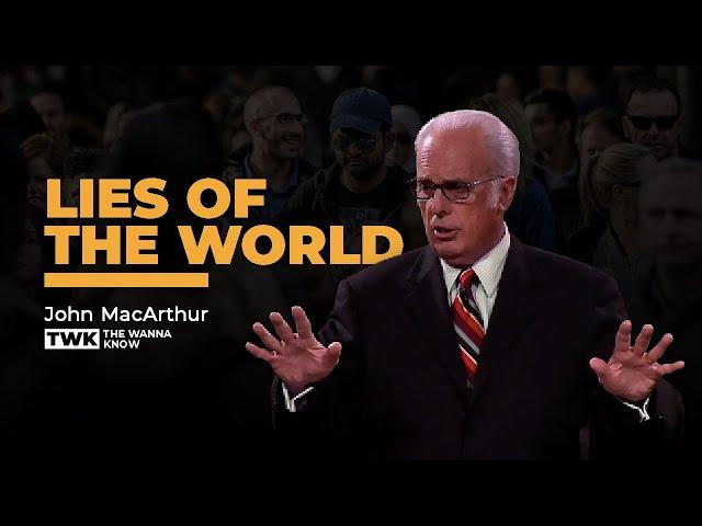 Lies of the world || John MacArthur