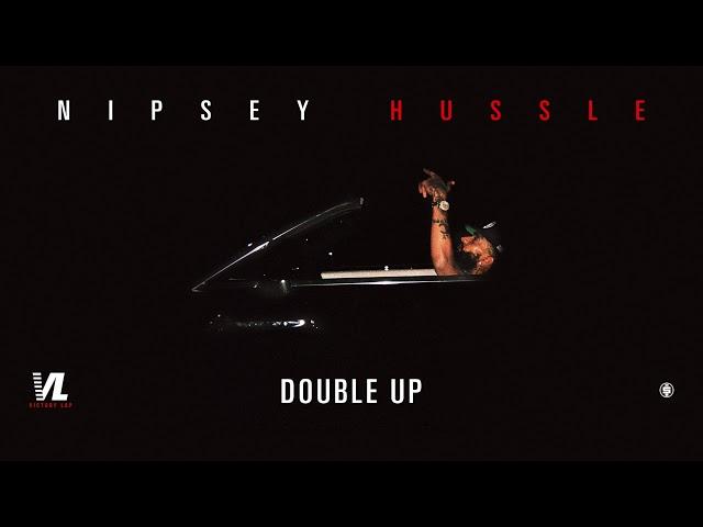 Double Up - Nipsey Hussle, Victory Lap [Official Audio]