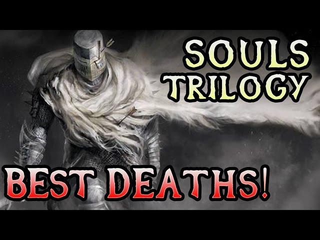 BEST DARK SOULS TRILOGY DEATH MONTAGE!