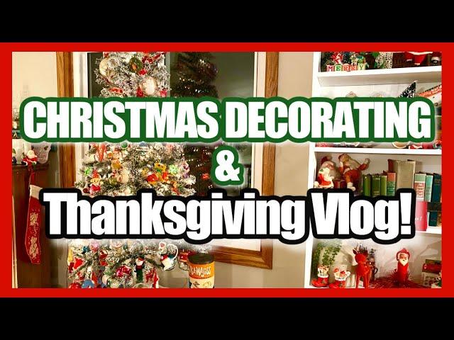 THANKSGIVING VLOG & VINTAGE CHRISTMAS TREE DECORATING! FAMILY HOLIDAY VLOG