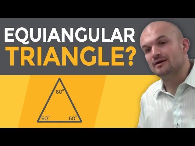 What is an equiangular triangle