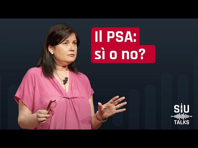 #SIUTalks | Il PSA: sì o no? - Sara Baietto