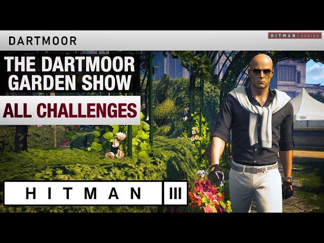 HITMAN 3 Dartmoor - "The Dartmoor Garden Show" (2024) - All Challenges