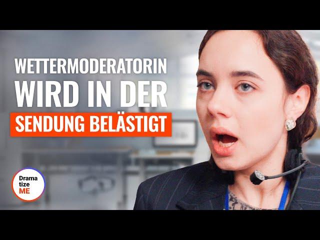 Wettermoderatorin wird im Fernsehen belästigt | DramatizeMe Deutsch