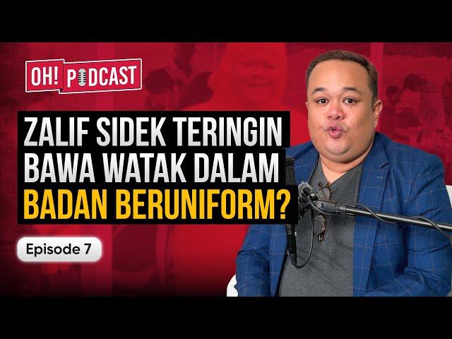 Zalif Sidek Dari Pelayan Restoran, Yellow Man Digi Sehingga Ke Dunia Lakonan | Oh! Podcast Ep7