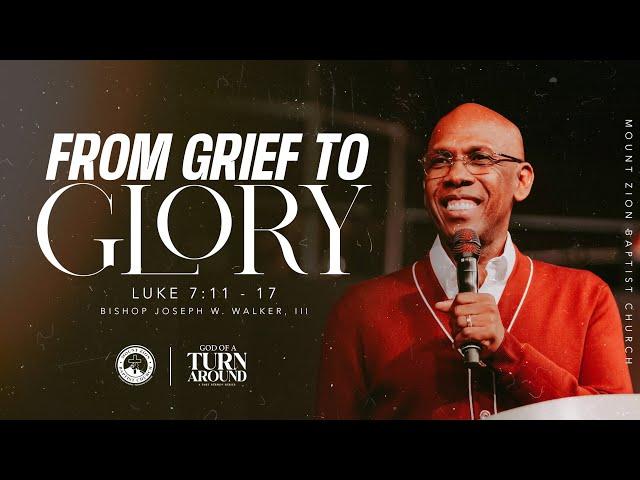 GOD OF A TURN AROUND (PART 1) "FROM GRIEF TO GLORY"