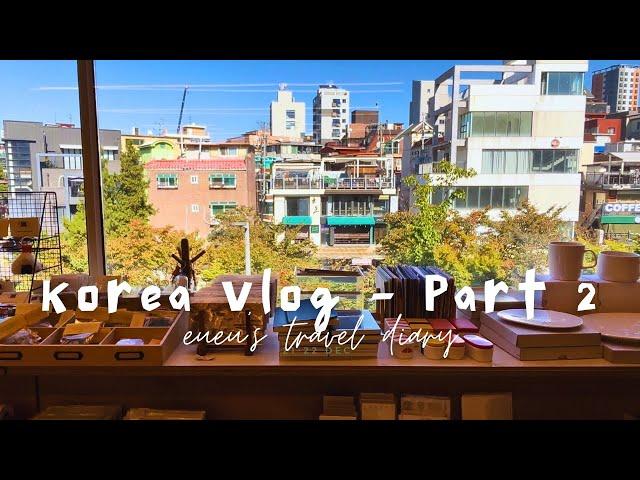 Eueu’s Korea Travel Vlog - Shopping in Hongdae, Visit OBJECT, Rosé Pasta, Travel to Countryside