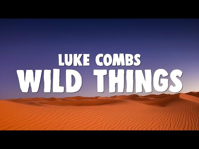 Luke Combs - Where the Wild Things Are