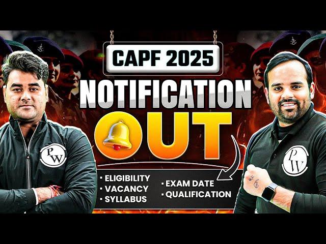 CAPF 2025 Notification Released | Age Limit, Exam Date, Exam Pattern, Syllabus