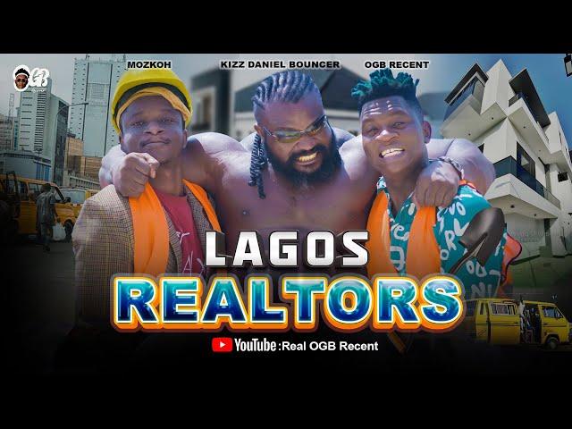 LAGOS REALTORS | KIZZ DANIEL BOUNCER | OGB cultist | Mozkoh Lakaka