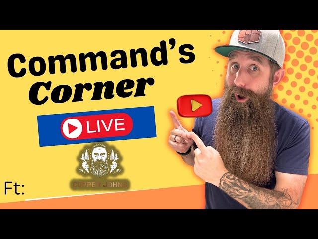 Command's Corner LIVE ft. Copper Johns - 40% OFF & GIVEAWAYS!