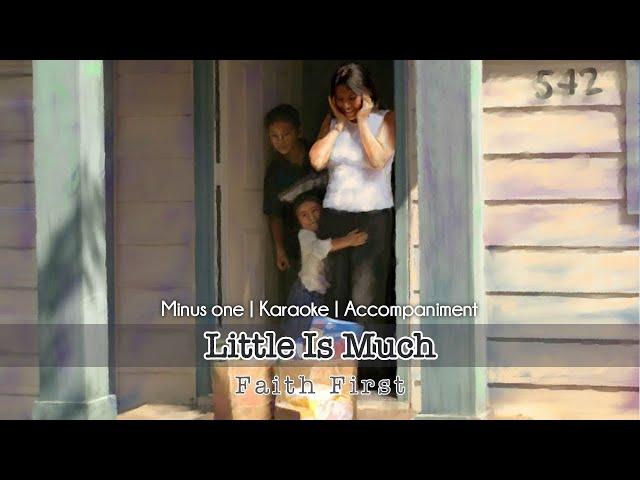 Little Is Much | Accompaniment | Faith First