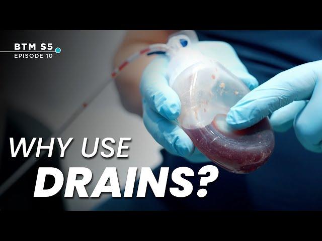 Why are Drains Used After Surgery | BTM5 Ep.10