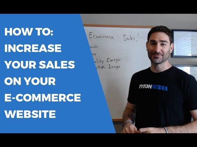 How to Get More Ecommerce Sales | Tyler Horvath