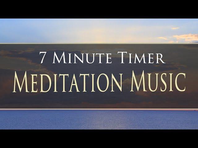 7 Minute Beautiful Meditation Music Timer - ALPHA WAVES  | Immediate Relaxation & Rejuvenation