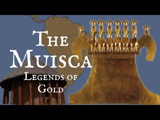 The Muisca: Legends of Gold