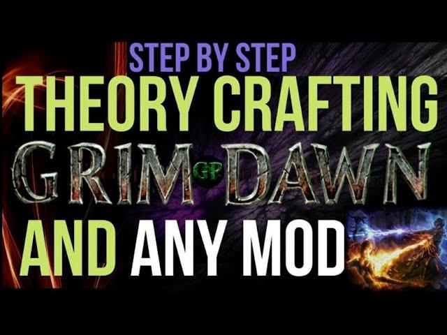 Beginner's Guide to Theory Crafting In Grim Dawn and Mods