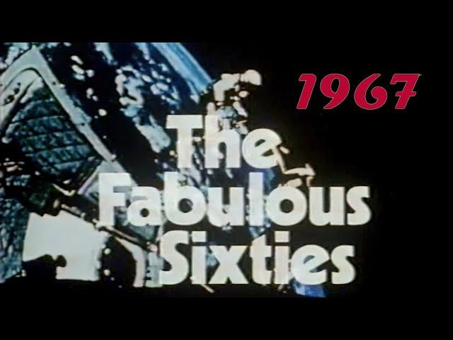 The Fabulous Sixties: 1967