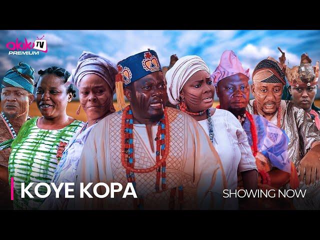 KOYE KOPA- LATEST 2024 YORUBA EPIC MOVIE DRAMA STARRING; Muyiwa Ademola, Juliet Jatto, Ronke Odusany