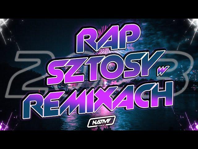  RAP SZTOSY W REMIXACH | SYLWESTER 2022 l 2023 | DJ NATIVE