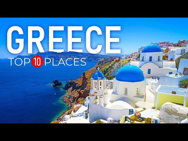 Top 10 Most Beautiful Places to Visit in Greece - Greece 2022 Travel Guide