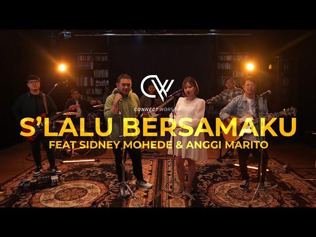 Sidney Mohede X Anggi Marito - S’lalu Bersamaku (Live Session) | Connect Worship