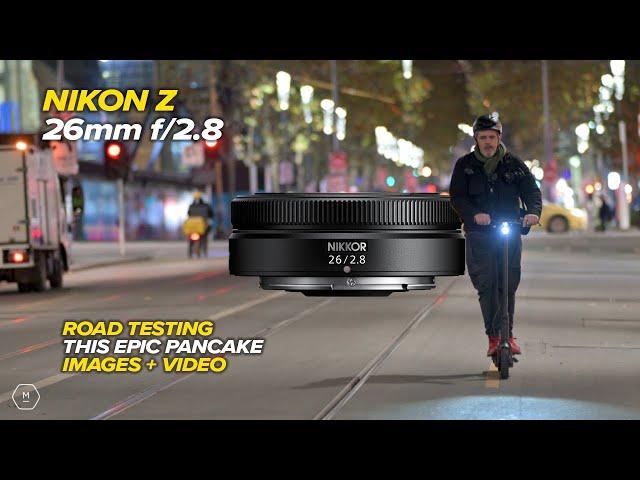 NIKON Z 26mm f/2.8 on Z8 | FIRST LOOK | Real World Testing | Images and Video | Matt Irwin