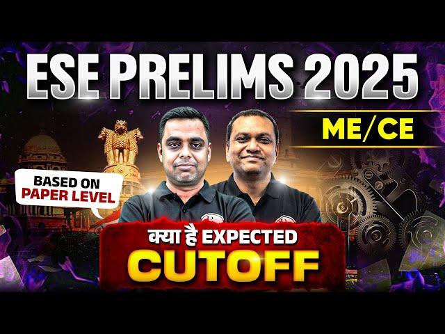 ESE Prelims 2025 Expected Cut Off | Civil Engineering | Mechanical Engineering