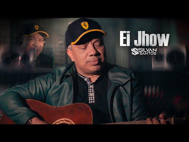 Ei Jhow - Silvan Santos | CLIPE OFICIAL